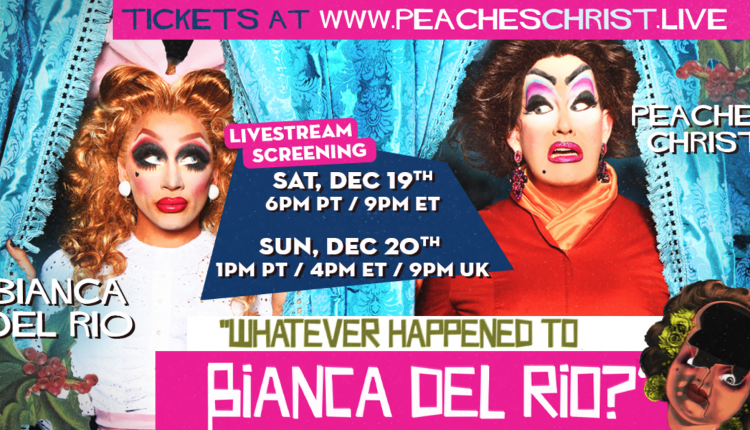 ‘Whatever Happened to Bianca Del Rio?’ to Livestream Dec. 19-20